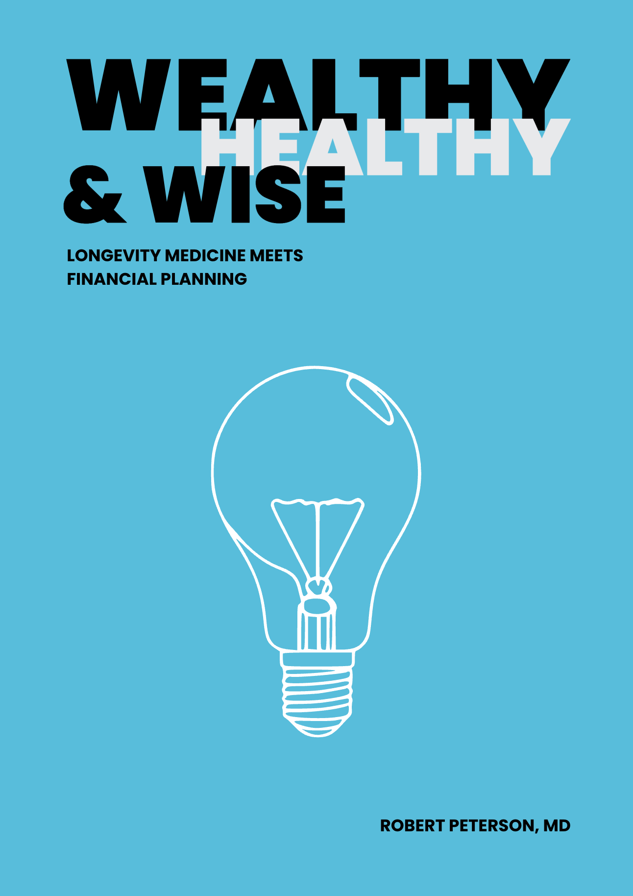 Healthy, Wealthy & Wise